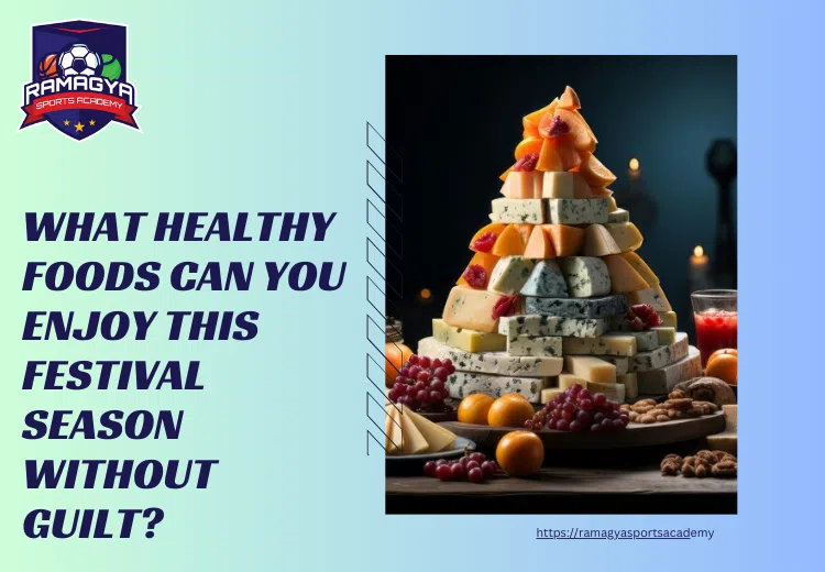What healthy foods can you enjoy this festival season without guilt?

