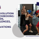 The Evolution of Kickboxing: Trends, Challenges, and Innovations