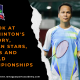 A look at Badminton's history, Indian Stars, Rules and World Championships