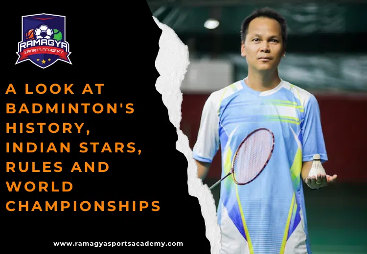 A look at Badminton's history, Indian Stars, Rules and World Championships