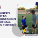 Beginner’s Guide to Understanding Football Rules for Kids